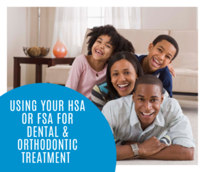 Family gathered together smiling toward camera with very bright smiles, text: Using Your HSA or FSA for Dental and Orthodontic Treatment